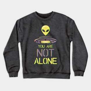 you are not alone vintage vibes Crewneck Sweatshirt